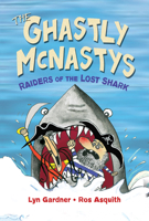 The Ghastly McNastys: Raiders of the Lost Shark 1771381477 Book Cover