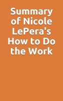 Summary of Nicole LePera's How to Do the Work B096LYJWKR Book Cover