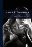 Amour Et Galanterie (French Edition) 1024456811 Book Cover