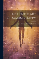The Gentle Art Of Making Happy 1021277207 Book Cover