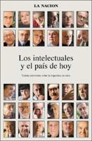 Los Intelectuales y El Pais de Hoy (Spanish Edition) 9879956591 Book Cover