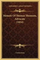 Memoir of Thomas Thomson, Advocate 1240029977 Book Cover