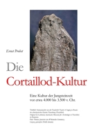 Die Cortaillod-Kultur: Eine Kultur der Jungsteinzeit vor etwa 4.000 bis 3.500 v. Chr. (Bücher von Ernst Probst über die Steinzeit) B08RFVDZXJ Book Cover