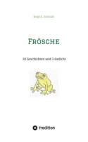 Frösche: 10 Geschichten und 1 Gedicht (German Edition) 3384367391 Book Cover