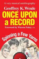 Once Upon a Record: A very musical autobiography 192566628X Book Cover