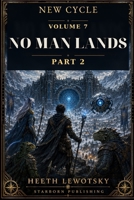 New Cycle Volume 7: No man lands part 2 (The New Cycle) B0H3PFGWK5 Book Cover