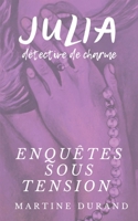 Julia, détective de charme (French Edition) 295679129X Book Cover