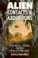 Alien Contacts and Abductions: The Real Story from the Other Side 0806907517 Book Cover