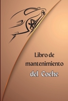 Libro de mantenimiento del automóvil: Libro de mantenimiento sencillo, Diario de reparaciones del coche, Libro de cambios de aceite, Servicio de ... camiones y otros vehículos 3986081461 Book Cover