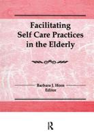 Facilitating Self Care Practices in the Elderly 1138969451 Book Cover