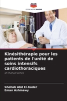 Kinésithérapie pour les patients de l'unité de soins intensifs cardiothoraciques (French Edition) 6209959881 Book Cover