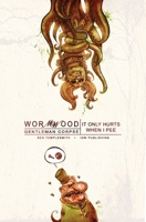 Wormwood, Gentleman Corpse: It Only Hurts When I Pee (Wormwood, vol. 2) 1600101623 Book Cover