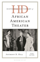 Historical Dictionary of African American Theater (Historical Dictionaries of Literature and the Arts) 1538199637 Book Cover