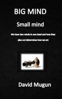 BIG MIND small mind: We have two minds in one head 1096944901 Book Cover