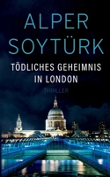 Tödliches Geheimnis in London (German Edition) 3751951857 Book Cover