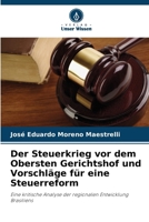 Der Steuerkrieg vor dem Obersten Gerichtshof und Vorschläge für eine Steuerreform (German Edition) 6207204794 Book Cover