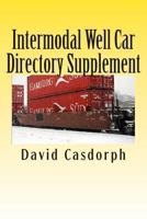 Intermodal Well Car Directory Supplement 1466467665 Book Cover