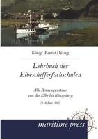Lehrbuch Fur Die Elbeschifferfachschulen 395427003X Book Cover