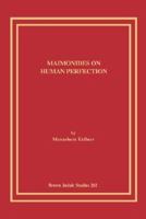 Maimonides on Human Perfection 1930675399 Book Cover
