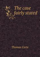 The Case Fairly Stated 1341877531 Book Cover