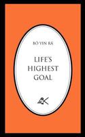 Life's Highest Goal 0915034190 Book Cover