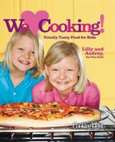 Cooking Light We Love Cooking!: 150 Lick-Your-Plate Delicious Dishes from the Twin Chefs of Sonoma 084870424X Book Cover