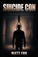 Suicide Con 1918465886 Book Cover