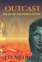 Outcast: Tales of the Forgotten 0692796495 Book Cover