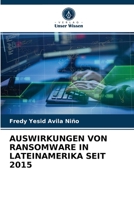 Auswirkungen Von Ransomware in Lateinamerika Seit 2015 6203619531 Book Cover