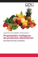 Propiedades Reologicas de Productos Alimenticios 3659051357 Book Cover