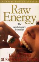 The New Raw Energy: The Revolutionary Bestseller 0091785103 Book Cover