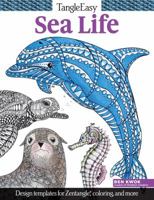 Tangleeasy Sea Life: Design Templates for Zentangle(r), Coloring, and More 1497201047 Book Cover