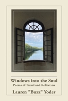 Windows into the Soul: Poems of Travel and Reflection B0GKXZW4WK Book Cover