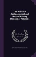 The Wiltshire Archaeological and Natural History Magazine, Volume 1 114774789X Book Cover