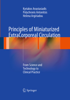 Principles of Miniaturized ExtraCorporeal Circulation: From Science and Technology to Clinical Practice 3642327559 Book Cover