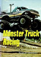 Monster Truck Racing (Motorsports) 0516402048 Book Cover