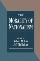 The Morality of Nationalism 0195103920 Book Cover