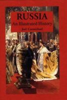 Russia: An Illustrated History 0781806895 Book Cover