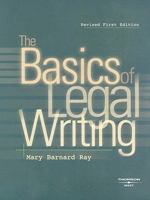 The Basics of Legal Writing, Revised 1st 0314163395 Book Cover