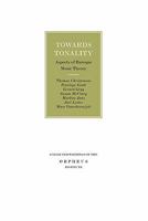 Towards Tonality (Collected Writings of the Orpheus Institute) 9058675874 Book Cover