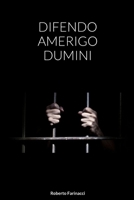 Difendo Amerigo Dumini 1446643425 Book Cover