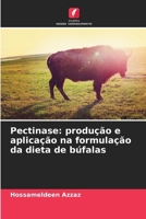 Pectinase: produção e aplicação na formulação da dieta de búfalas (Portuguese Edition) 6207916646 Book Cover