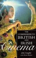 The Companion to British and Irish Cinema (Film studies) 0304341584 Book Cover