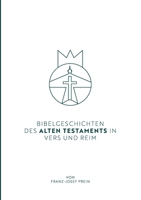 Bibelgeschichten des Alten Testaments in Vers und Reim (German Edition) 3750434980 Book Cover