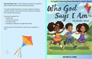 Who God Says I Am: A Joyful Coloring Book Rooted in God's Word B0G7WX7GFG Book Cover
