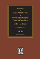 (old) Ninety-Six and Abbeville District, SC Wills & Bonds, Vol. #2. 0893083488 Book Cover