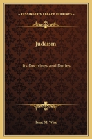 Judaism: Its Doctrines and Duties 1016779070 Book Cover