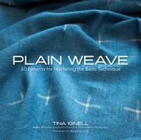 Plain Weave: 60 Patterns for Mastering the Basic Technique 1646011368 Book Cover