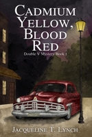 Cadmium Yellow, Blood Red B0GTX214VV Book Cover