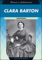 Clara Barton: Humanitarian (Women of Achievement 1604134925 Book Cover